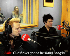 officialgreenday:  “You like that? Have you heard that before?”“No, that’s the first time. Good.”
