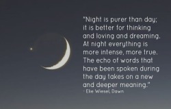 Night has a way of giving your true deep