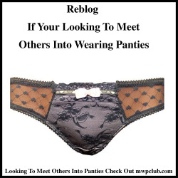 pantycouple:  Wearing panties feels so good, and being around other men wearing panties whether in person or online feels even better. Its nice having  friends who wear panties. Reblog this if your looking to meet other men  wearing panties.  I LOVE weari