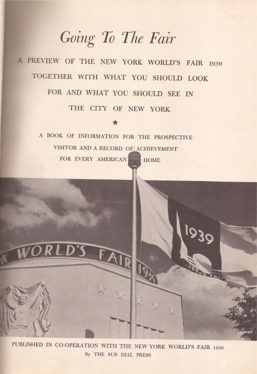 Going to the Fair, Preview of the New York World’s Fair 1939Scans of the awesome book I found on Ets