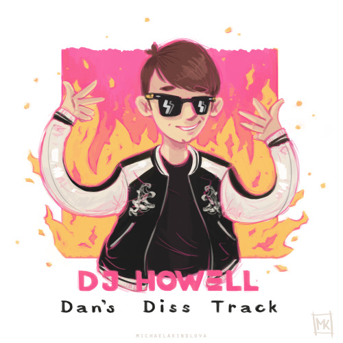 michaelakindlova: Dan’s Diss Track is the best thing ever. I love it so much! @danisnotonfire devian
