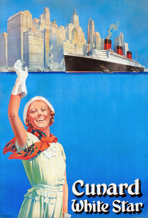 newyorkthegoldenage:A Cunard White Star poster from the late 1930s by Tom Curr, showing the recently