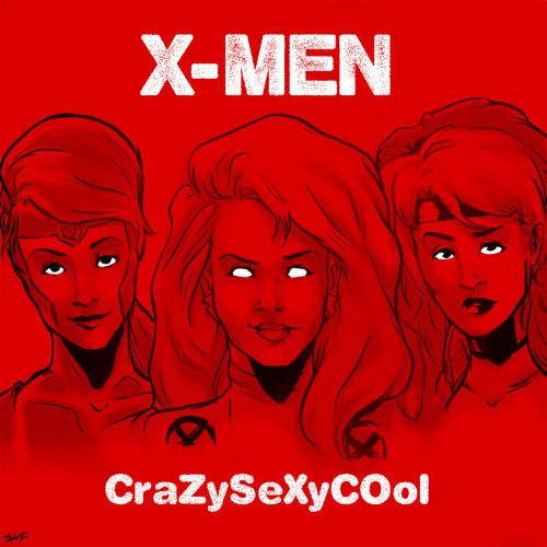 svfiset:  X-Men: “CrazySexyCool” because I had to make one. But really, 90′s X-Men and 90′s TLC just go so well together, or at least they did in my childhood.