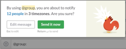littlebigdetails:Slack - Reminds you that you might be waking up people in other timezones if you send a group notificaiton message./via Edial