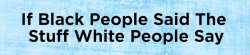 vna-xx:  cheybakedher:  fashionisterr:  ryouwusakazaki:  This isn’t even exaggerated. This is how crackers sound  OMG in college this is how I will talk to the white ppl   lmfaaaao  Ppl @ skl