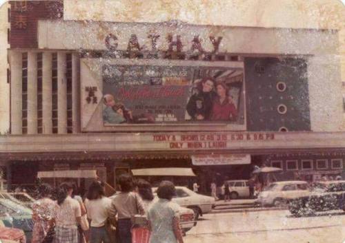Circa 1980s - Cathay Cinema in Bukit Bintang showing ‘Only When I Laugh’.
