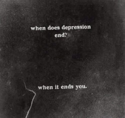 cdoxnu:  -Когда закончится депрессия?-Когда ты умрешь. 