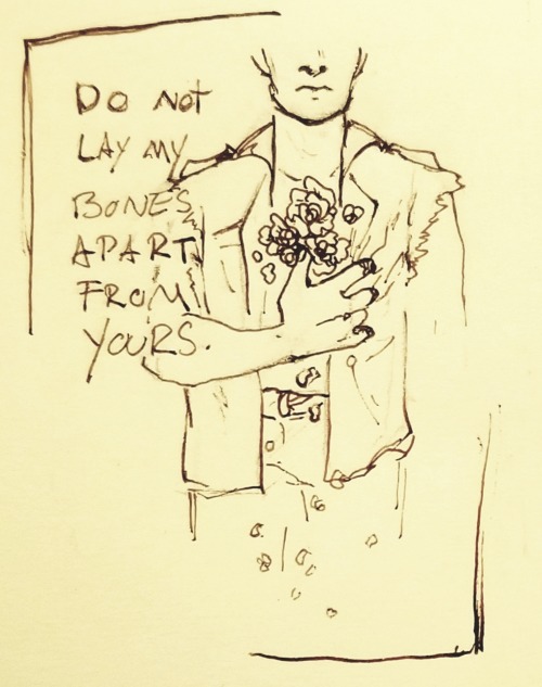 Do Not Lay My Bones Apart From Yours, But Let Them Lie Together. // Let One Coffer Enfold The Bones Of