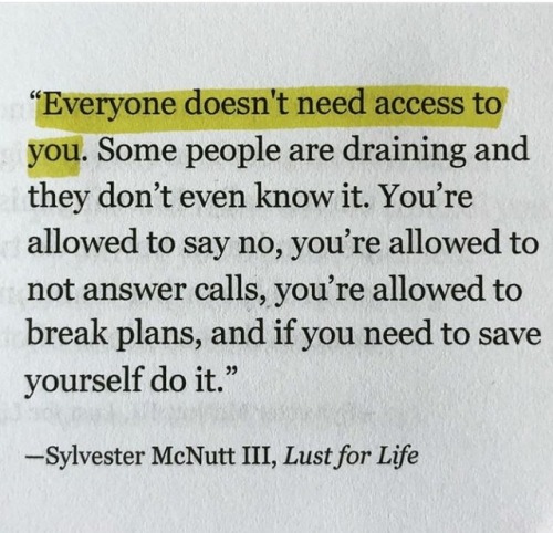 into-the-weeds: [“Everyone doesn’t need access to you. Some people are draining and they don’t even 