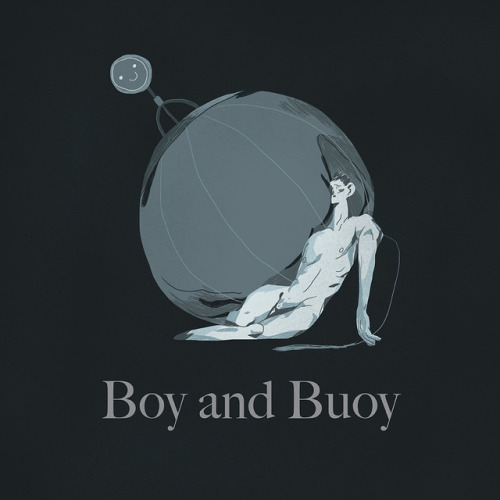 I’m working on a little comic! It’s about a boy and his buoy