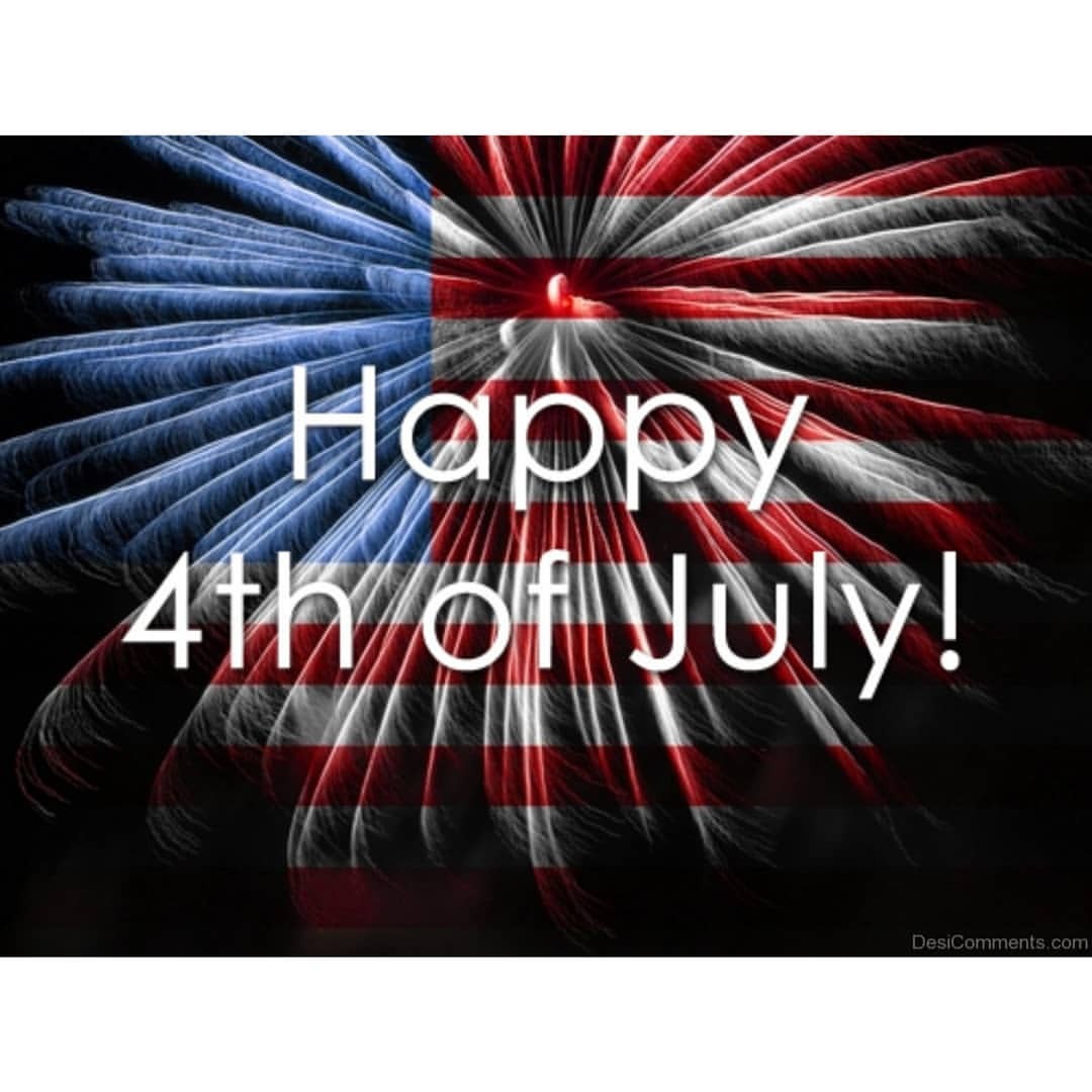 Happy Fourth of July and a Glorious Independence Day!!! Be safe and have a wonderful