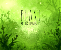 nkim-doodles:  PLANT. A short story that