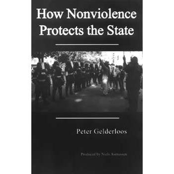 peter gelderloos how nonviolence protects the state peter gelderloos how nonviolence protects the state