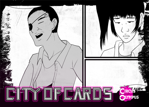 City of Cards: Circus Olympus: 17.18Forgot to queue the page for yesterday, but it’s up now~ T