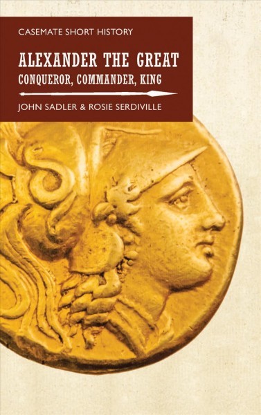 newhistorybooks: “This concise history gives an overview of Alexander’s life from a military standpo