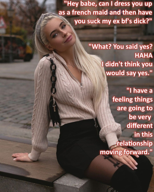 Nothing was the same after this.  She stopped seeing you as a man and started seeing you as a sissy.