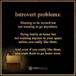 introvertunites:  Are you an introvert? You might relate to this page: Introvert Problems Facebook Page 