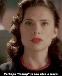 agentcarter-gifs:  I get them killed. 