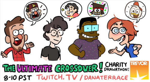 danaterrace: TOMORROW! Me, Alex Hirsch, Rebecca Sugar, and Ian JQ will be hosting a CHARITY DRAW-A-THON! (All proceeds go to The Trevor Project) More info at twitch.tv/danaterrace CAN’T WAIT TO SEE YOU THERE!  