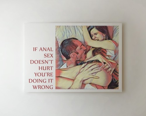 artabuse: If anal sex doesn’t hurt, you’re doing it wrong.