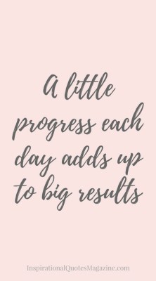 throughtheeyesagirl:  A little progress each day adds up to big results….❤️