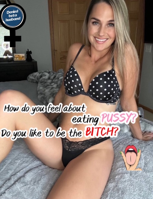 deniedbetahusband4 - Denied beta husband