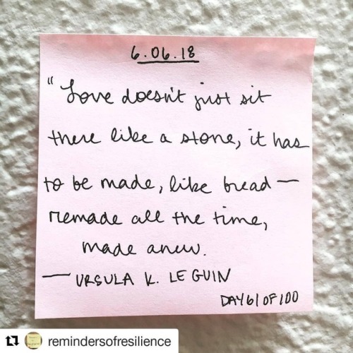 #Repost @remindersofresilience (@get_repost)・・・“Love doesn’t just sit there like a stone, it has to 