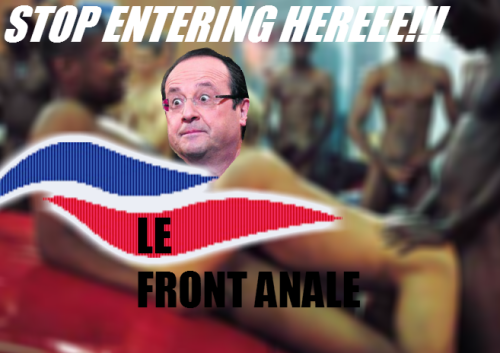 velvetmaphia: Front Anale: STOP ENTERING FRANCE!