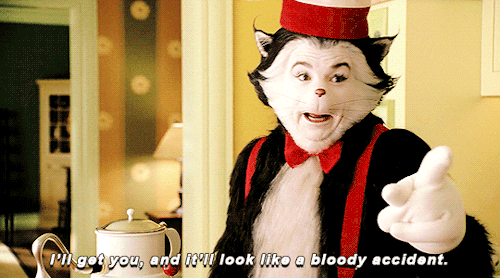 robertpattisons:THE CAT IN THE HAT [2003] this is a children’s movie, which is for children