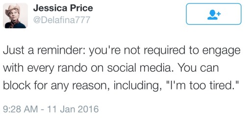 christel-thoughts:  chescaleigh:  odinsblog:  Something very important to remember the next time you’re feeling a little hesitant about blocking someone who’s harassing you online. Your mental well being always comes first.   THIS THIS THIS ALL FUCKING