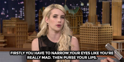 fallontonight:  Emma Roberts give Jimmy a lesson on how to make a “b*tch face”!