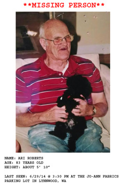 nackem:  Hi Tumblr, I’m having a family emergency and I’m running out of options! My Grandpa is currently missing with the car and dog. He has advanced dementia, and does not know how to drive himself home. My family hasn’t had much feedback or