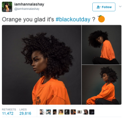 hustleinatrap:  #BlackOutDay is our time!