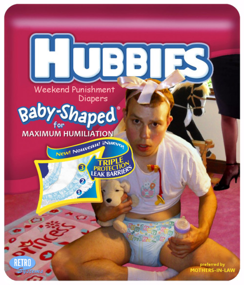 fmatty:Hubbies Weekend Punishment Diapers: Extra special diapees to turn your huffy naughty sissyhub