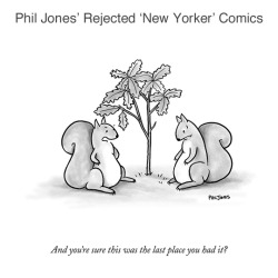 mittensmcgee: tastefullyoffensive: “I have been failing to get my comics published in the New Yorker for months now. Here are some of my favorite rejects.” - Phil Jones  These are fucking amazing what better stuff do they have that they gotta reject