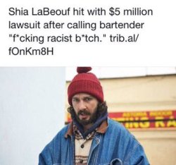 kendymrod: thetrippytrip:  Sorry Lebeouf, they just wanna pull the money out of you. But keep going and don’t let the media destroy you.   It’s always the heroes that get shit on…  