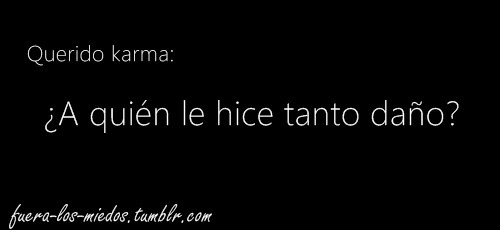 sin-ti-sin-mi:  También me lo he preguntado a veces cuando me pongo a analizar el por qué del daño recibido :| 