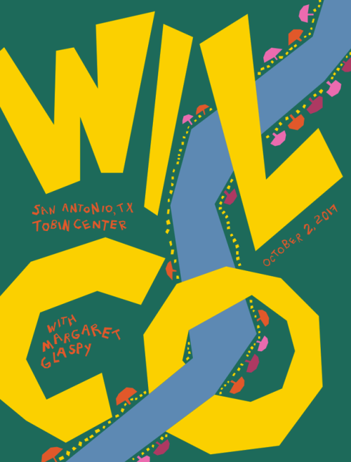 Setlist: Wilco at Tobin Center in San Antonio, TX on October 2, 2017.Poster by Ana Nunez. Available 