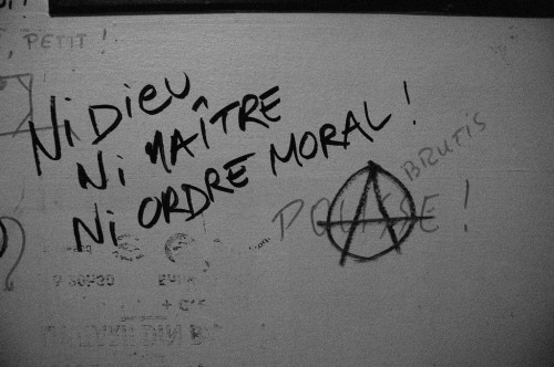 “No god, no master, no moral order”For A World Without Moral Order - Gilles Dauvé