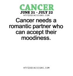 wtfzodiacsigns:  Cancer needs a romantic