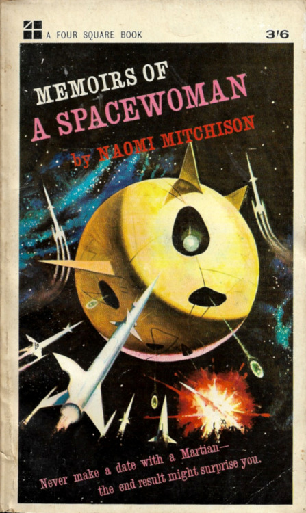 Memoirs Of A Spacewoman, by Naomi Mitchison (Four Square, 1964).From a second hand book stall in Derby.