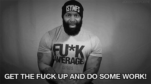 honey-pot:  xb0mb:  GET THE FUCK UP AND DO SOME WORK!!  UGH FINE, I’LL GO TO THE GYM  Well, what’s your answer?