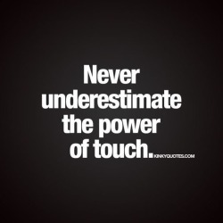angelonfire77:  I need your touch. 