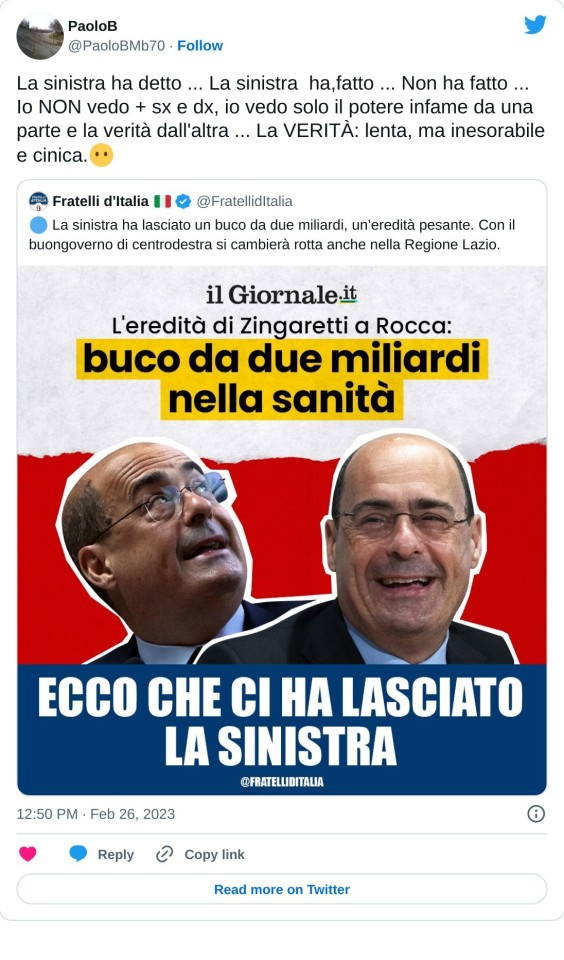 La sinistra ha detto ... La sinistra ha,fatto ... Non ha fatto ... Io NON vedo + sx e dx, io vedo solo il potere infame da una parte e la verità dall'altra ... La VERITÀ: lenta, ma inesorabile e cinica.😶 https://t.co/XiMAnCHceh  — PaoloB (@PaoloBMb70) February 26, 2023