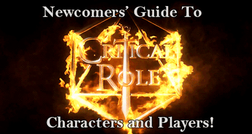 jayjamjar:emilianadarling:For my friend who recently started watching Critical Role and wanted a cha