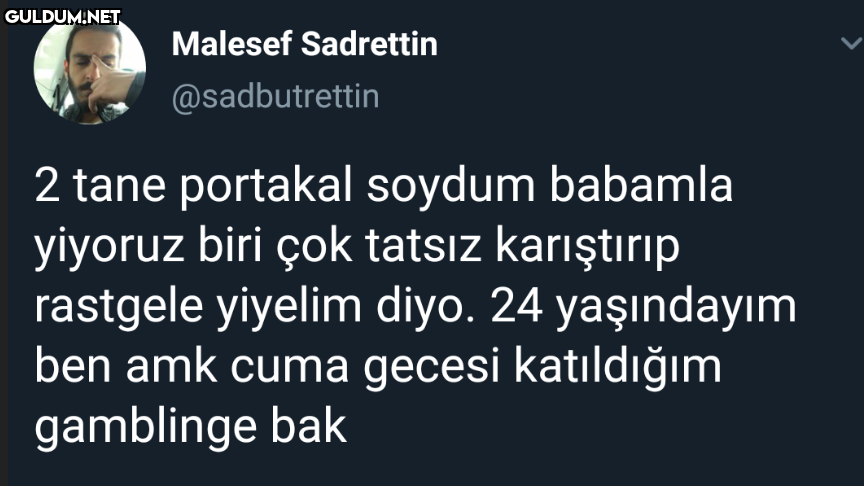 Malesef Sadrettin...