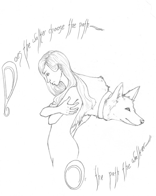 Does the walker choose the path…or the path the walker.  Lirael and the Disreputable Dog. I j