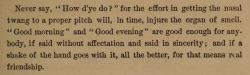 questionableadvice:  ~ Perfect Etiquette; or, How to Behave in Society, James T. Kernan, 1877via internet archive 