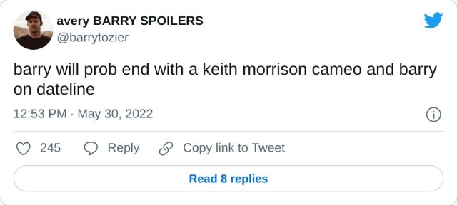 barry will prob end with a keith morrison cameo and barry on dateline — avery BARRY SPOILERS (@barrytozier) May 30, 2022