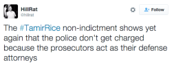 liberalsarecool:  The Prosecutor has to work with police everyday. How can we expect the prosecutor to then go after the police when they commit a crime? #TamirRice